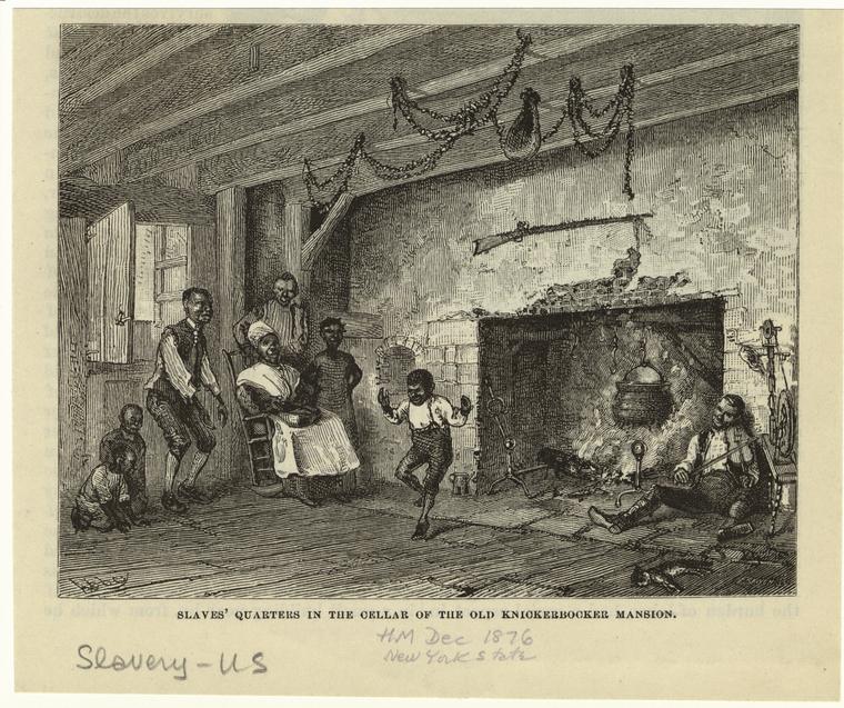 A black and white print of a Black family relaxing in a basement room in front of a large hearth. One seated man plays the fiddle while a young boy dances in the foreground. An older woman sits in a rocking chair and adults and children stand around her. The text below reads "Slaves' Quarters in the Cellar of the Old Knickerbocker Mansion."